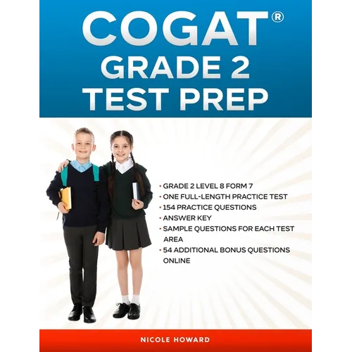 Cogat(r) Grade 2 Test Prep: Grade 2, Level 8, Form 7, One Full-Length Practice Test,154 Practice Questions, Answer Key, Sample Questions for Each Test