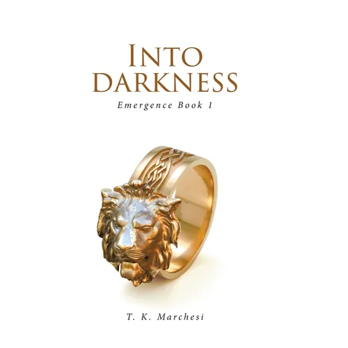 Into Darkness: Emergence Book 1