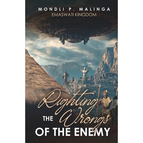 Righting The Wrongs Of The Enemy: Emaswati Kingdom