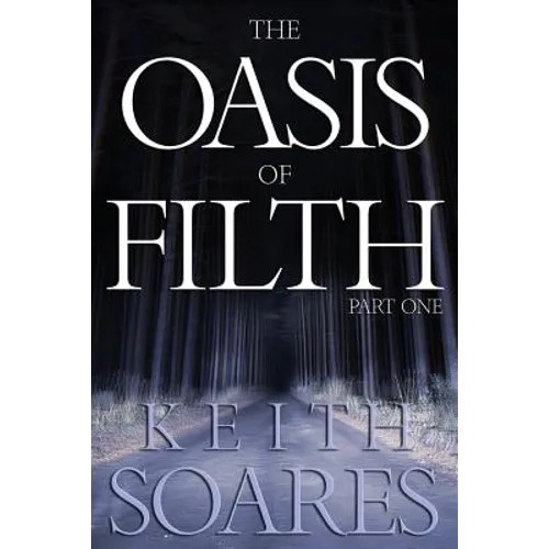 The Oasis of Filth - Part 1