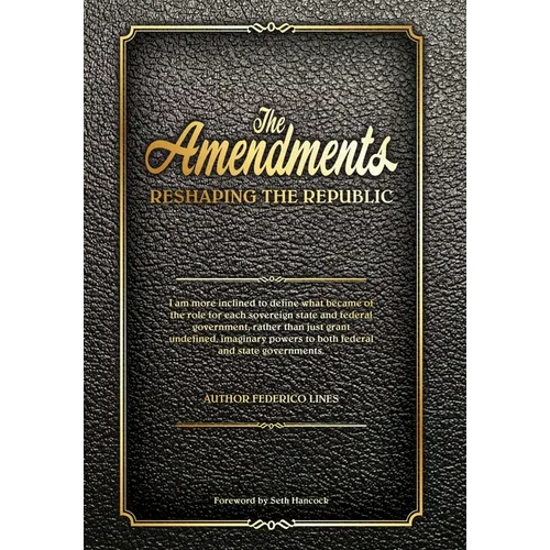 The Amendments: Reshaping the Republic