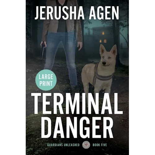 Terminal Danger: A Christian K-9 Suspense (Large Print)