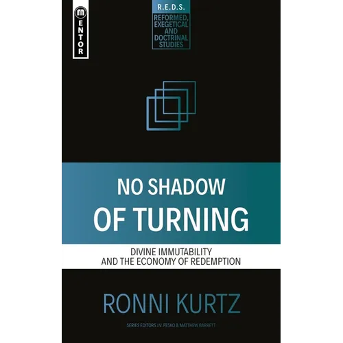 No Shadow of Turning: Divine Immutability and the Economy of Redemption