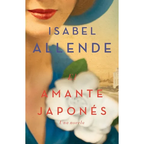 El Amante Japonés / The Japanese Lover: Una Novela