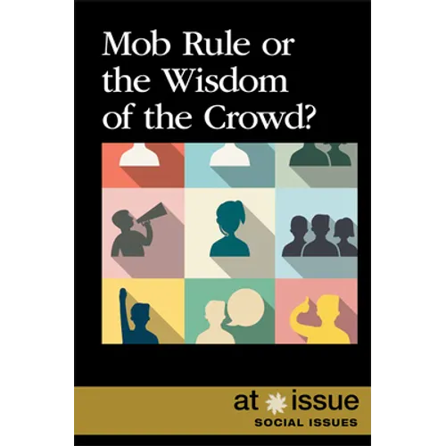 Mob Rule or the Wisdom of the Crowd?