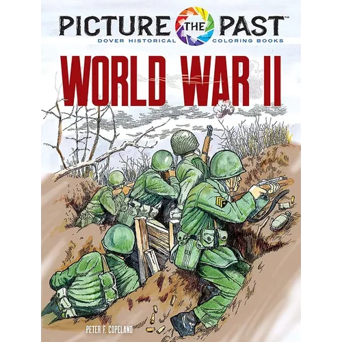 Picture the Past: World War II: Historical Coloring Book