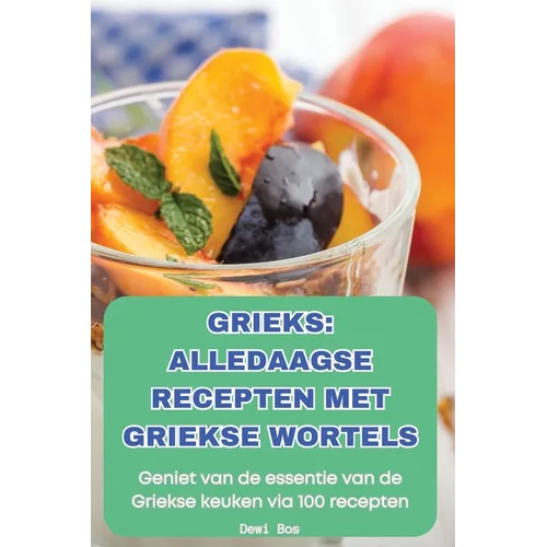 Grieks Alledaagse Recepten Met Griekse Wortels