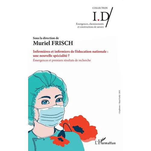 Infirmières et infirmiers de l'éducation nationale: une nouvelle spécialité Émergences et premiers résultats de recherche