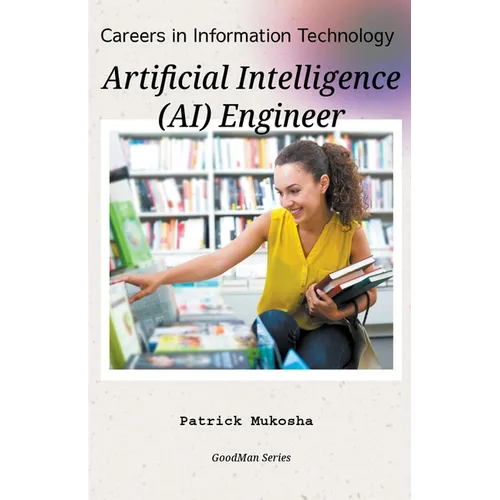 "Careers in Information Technology: Artificial Intelligence (AI) Engineer"