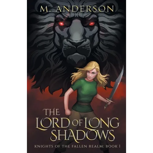 The Lord of Long Shadows: Knights of the Fallen Realm: Book 1