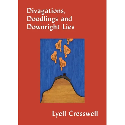 Divigations, Doodlings and Downright Lies