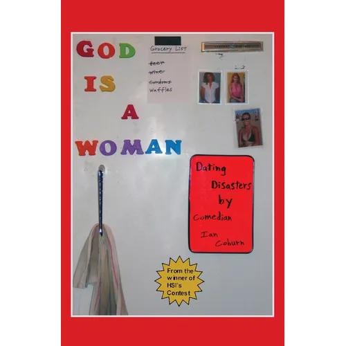 God Is a Woman: Dating Disasters
