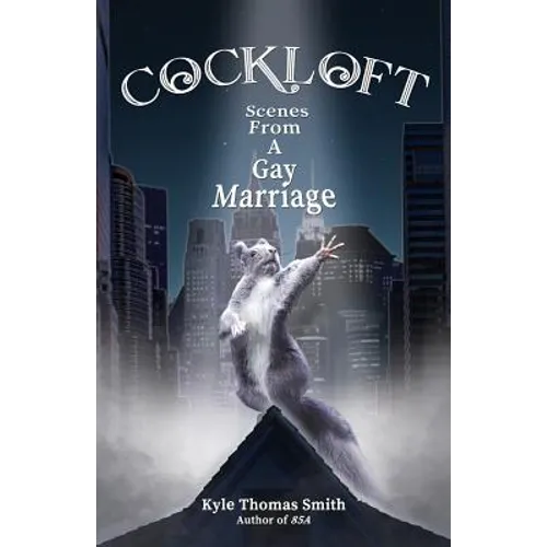 Cockloft: Scenes from a Gay Marriage