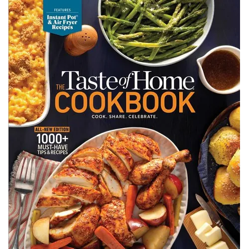 Taste of Home Cookbook, 5th Edition: Cook. Share. Celebrate.