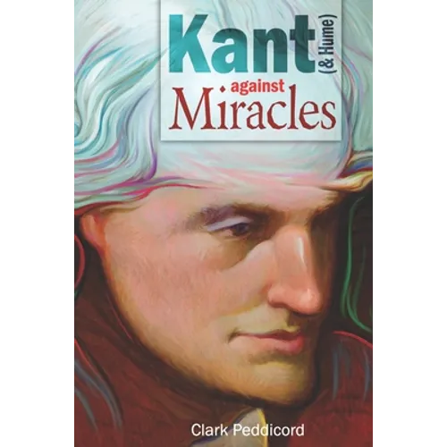 Kant (and Hume) against Miracles