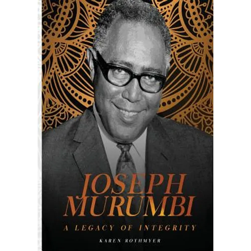 Joseph Murumbi. A Legacy of Integrity