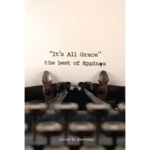 It's All Grace: the Best of Eppinga