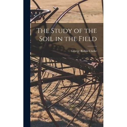 The Study of the Soil in the Field
