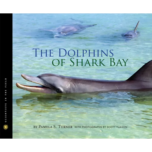 The Dolphins of Shark Bay