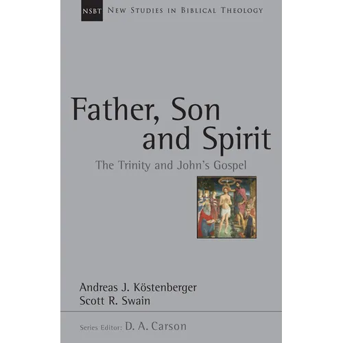 Father, Son and Spirit: The Trinity and John's Gospel Volume 24
