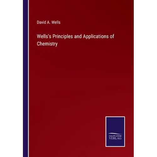Wells's Principles and Applications of Chemistry