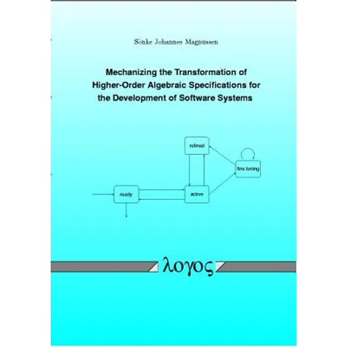 Mechanizing the Transformation of Higher-Order Algebraic Specifications for the Development of Software Systems