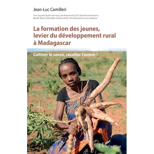 La formation des jeunes, levier du développement rural à Madagascar: Cultiver le savoir, récolter l'avenir !