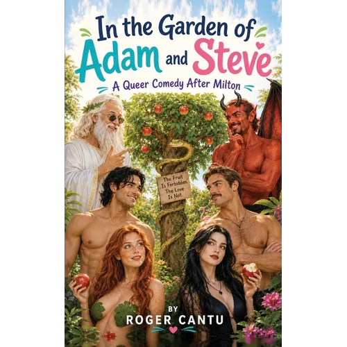 In the Garden of Adam and Steve: A Queer Comedy After Milton