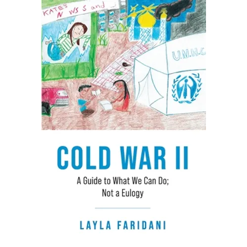 Cold War II: A Guide to What We Can Do; Not a Eulogy