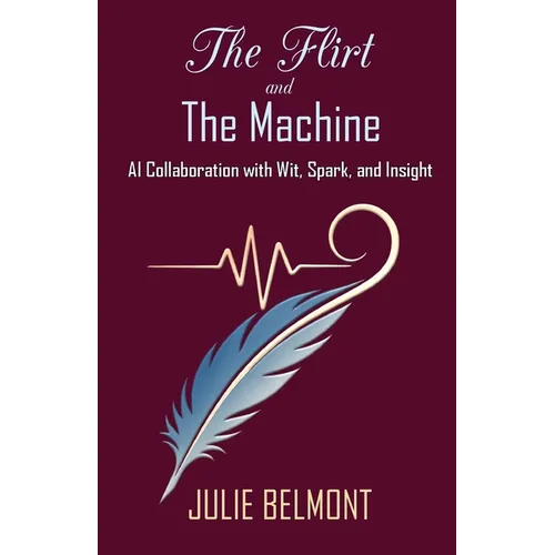 The Flirt and The Machine