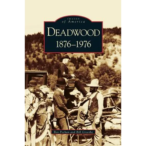 Deadwood: 1876-1976
