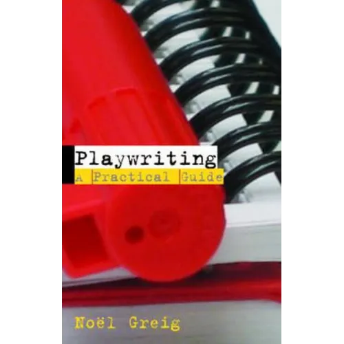 Playwriting: A Practical Guide