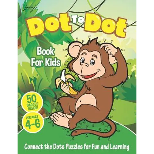 Dot to Dot Book For Kids Ages 4-6: Connect The Dots Puzzles For Fun and Learning: Connect the Dots Kids Activity Book Filled With Cute Animals, Musica