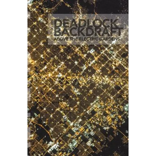 Deadlock Backdraft: Above the Electric Gardens