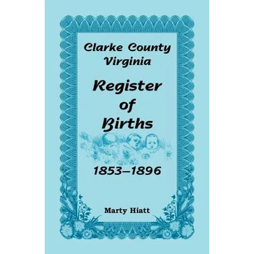 Clarke County, Virginia, Register of Births, 1853-1896