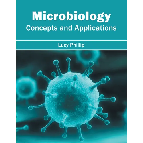 Microbiology: Concepts and Applications