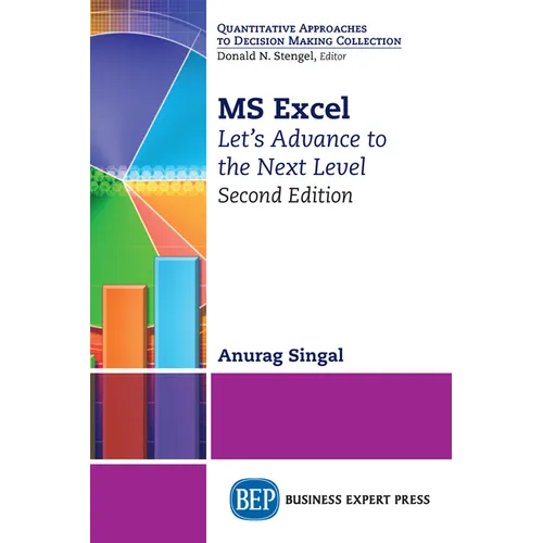 MS Excel, Second Edition: Let's Advance to the Next Level