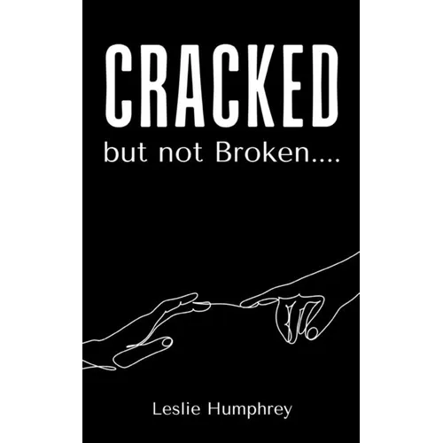 Cracked but not Broken....