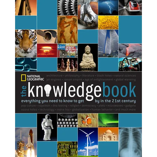 The Knowledge Book: Everything You Need to Know to Get by in the 21st Century
