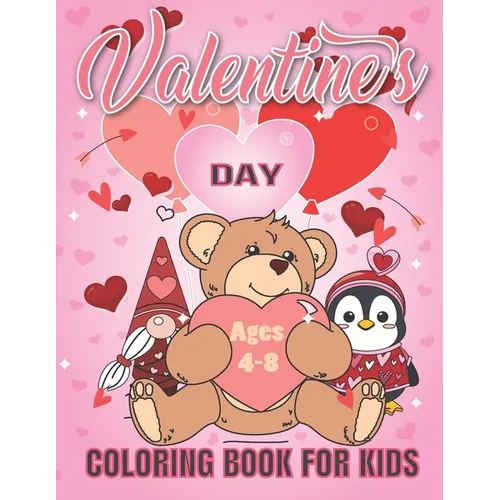 Valentine's Day Coloring Book for Kids: A Fun Valentine's Day Coloring Book of Hearts, Cherubs, Rabbit, Penguin, Dog, Cat, and More .Valentine Books F