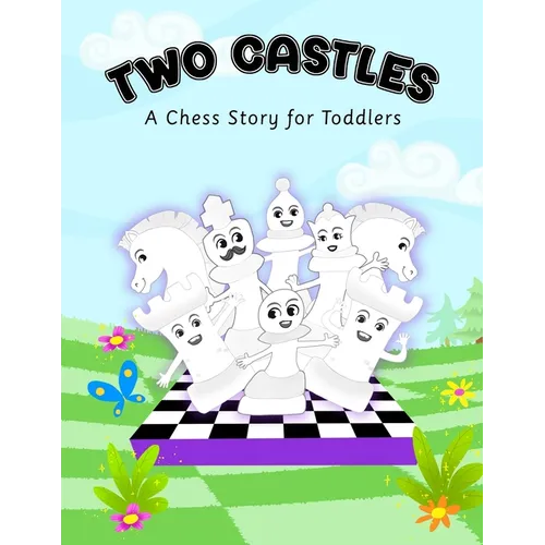 Two Castles: A Chess Story for Toddlers