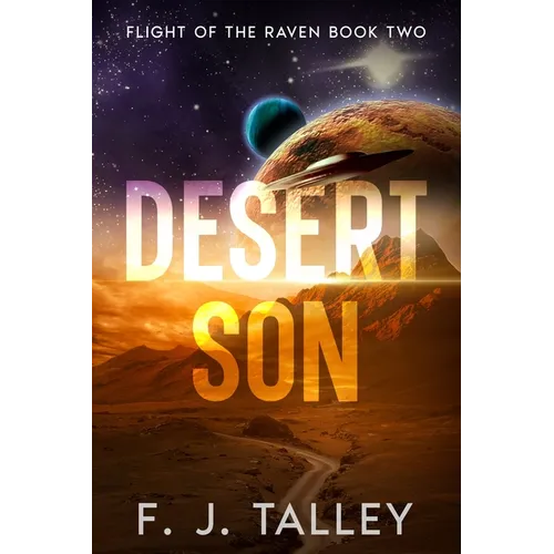 Desert Son: Flight of the Raven Book Two