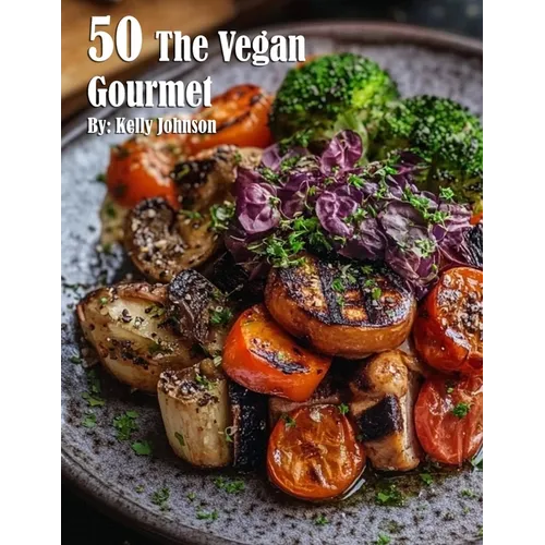 50 The Vegan Gourmet