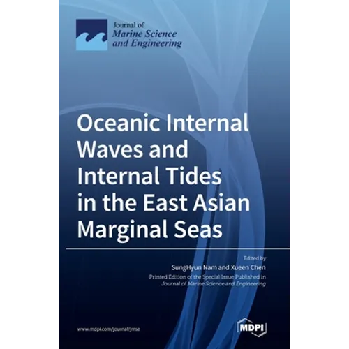 Oceanic Internal Waves and Internal Tides in the East Asian Marginal Seas