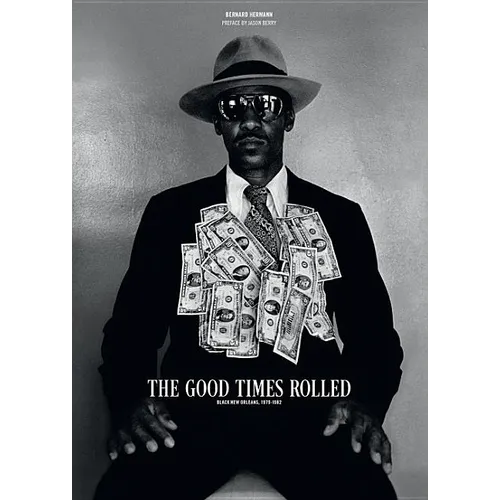 Good Times Rolled: Black New Orleans 1978-1982