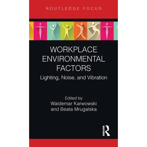 Workplace Environmental Factors: Lighting, Noise, and Vibration