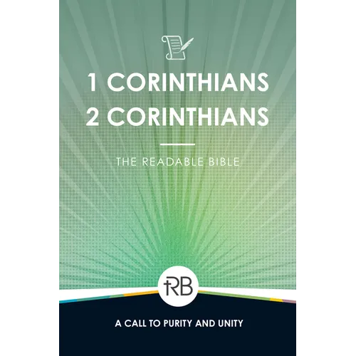 The Readable Bible: 1 & 2 Corinthians