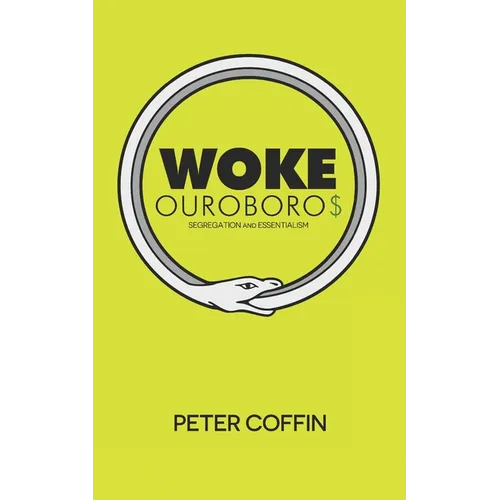 Woke Ouroboros: Segregation and Essentialism