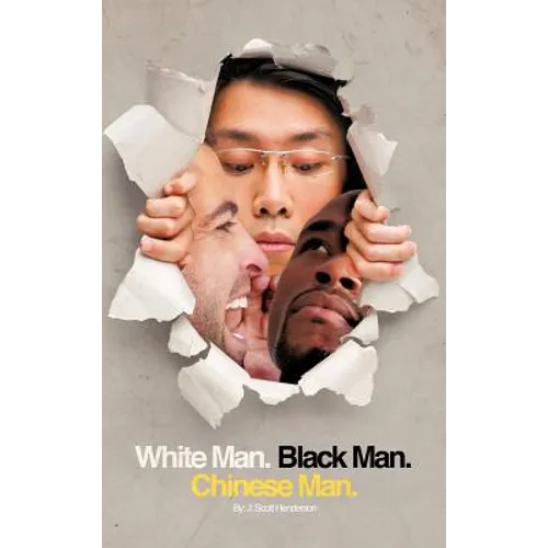 White Man, Black Man, Chinese Man: A Synoptic Tale of a True Friendship