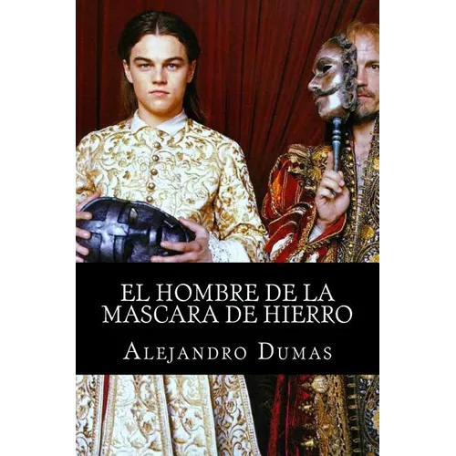 El Hombre De La Mascara De Hierro
